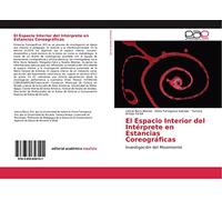 El Espacio Interior del Intérprete en Estancias Coreográficas: Investigación del Movimiento