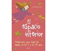 El espacio interior: Meditaciones para todas las edades, de los 9 a los 99 años. (Superfamilias)