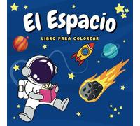 El Espacio, Libro para Colorear: 50 imágenes del Espacio listas para colorear