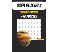 El Espacio: Sopa de letras: Buscadas de palabras sobre el universo, la física y mucho más | 15 x 23 cm | fácil de leer | 110 páginas con más de 50 puzzles para viajar y relajarse