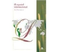 El español internacional (Cuadernos de didáctica del E.L.E.)