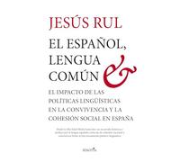 El español, lengua común; El impacto de las políticas lingüísticas en la convivencia y la cohesión social en España (Reflejos de Actualidad)