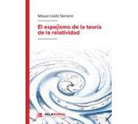 El Espejismo De La Teoría De La Relatividad