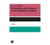 El Espejismo De Un Espacio Entre Naturaleza Y Cultura