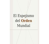 El Espejismo del Orden Mundial: El Mundo Ya Está en Guerra