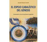 El espejo cabalístico del Génesis (ESPIRITUALIDAD Y VIDA INTERIOR)
