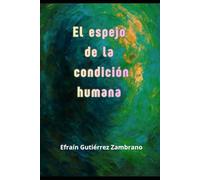 El espejo de la condición humana: Aforismos y frases