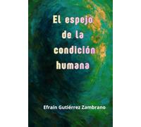 El espejo de la condición humana: Aforismos y frases