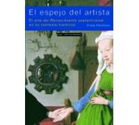 El Espejo Del Artista: El Arte Del Renacimiento Septetrional En S U Co