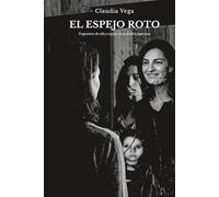 El Espejo Roto: Fragmentos de vida y espejos de sanación y esperanza