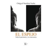 El Espejo: Sobre La Presencia Y La Consciencia