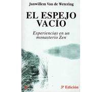 El espejo vacío: Experiencias en un monasterio Zen (Sabiduría Perenne)