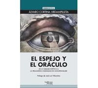 El espejo y el oráculo: De lo sublime estético a lo pragmático mundano en Schopenhauer (Euroamericana)