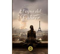 El espía del Führer (elprofecurioso)