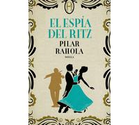 El espía del Ritz | Pilar Rahola