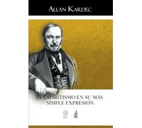 El Espiritismo en Su Más Simple Expresión