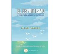 El Espiritismo En Su Mas Simple Expresión