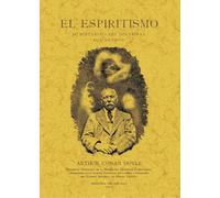 El espiritismo: su historia, sus doctrinas, sus hechos (FACSIMIL)