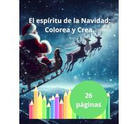 El espíritu de la Navidad: Colorea y Crea