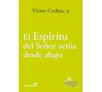 El Espíritu Del Señor Actúa Desde Abajo (ebook)