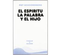 El Espíritu, la Palabra y el Hijo (Verdad e Imagen)