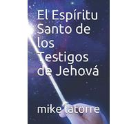 El Espíritu Santo de los Testigos de Jehová