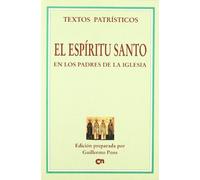 El Espíritu Santo en los Padres de la Iglesia (Textos Patrísticos)