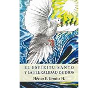 El Espíritu Santo y la Pluralidad de Dios