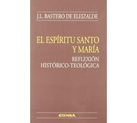 El Espíritu Santo y María: reflexión histórico-teológica