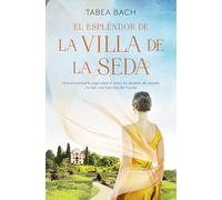 El esplendor de la Villa de la Seda (Serie La Villa de la Seda 2) (Planeta Internacional)