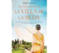 El esplendor de la Villa de la Seda (Serie La Villa de la Seda 2) (Planeta Internacional)