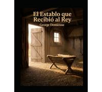 El establo que dio la bienvenida al Rey: una historia navideña del nacimiento de Jesús para niños: Un conmovedor libro cristiano de Navidad para niños ... fiestas y los cumpleaños (The Story of Ramo)