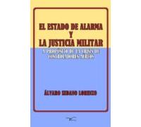 El Estado De Alarma Y La Justicia Militar (ebook)