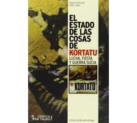 El estado de las cosas de Kortatu: Lucha, fiesta y guerra sucia (Cara B)