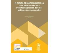 El Estado de los derechos en la Comunidad Valenciana (Monografías Maior)