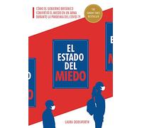 El Estado del miedo: Cómo el gobierno británico convirtió el miedo en un arma durante la pandemia del Covid-19 | Laura Dodsworth
