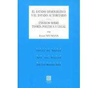 El Estado democrático y el Estado autoritario: Ensayos sobre teoría política y legal (CRITICA DEL DERECHO)