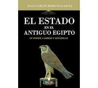 EL ESTADO EN EL ANTIGUO EGIPTO: Su poder, cambios y dinámicas (Nun)