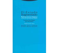 El Estado Fragmentado. Modelo Austro-Húngaro Y Brote De Naciones En España (Estructuras y Procesos. Derecho)
