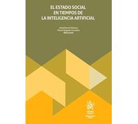 El estado social en tiempos de la inteligencia artificial (Monografías Maior)