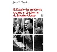 El Estado Y Los Problemas Tacticos En El Gobierno De Allende