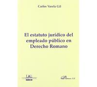 El Estatuto Jurídico Del Empleado Público En Derecho Romano