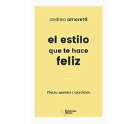 El Estilo Que Te Hace Feliz
