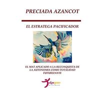 El Estratega Pacificador: El MAT aplicado a la reconquista de la autonomía como Totalidad futurizante