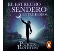 El Estrecho Sendero Entre Deseos (audiolibro)