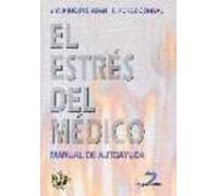 El Estres Del Medico: Manual De Autoayuda