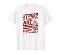 El estrés es causado por no Jugar lo Suficiente a la Tuba Camiseta
