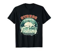 El estrés es causado por un Pescador Divertido Que no Pesca lo Suficiente Camiseta