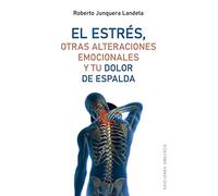 El Estrés Otras Alteraciones Emocionales Y Tu Dolor De Espalda