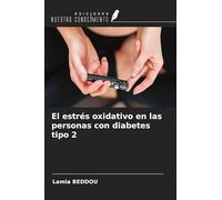 El estrés oxidativo en las personas con diabetes tipo 2
